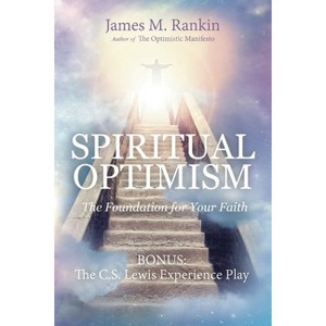 Spiritual Optimism - by  James Rankin (Paperback) - 1 of 1