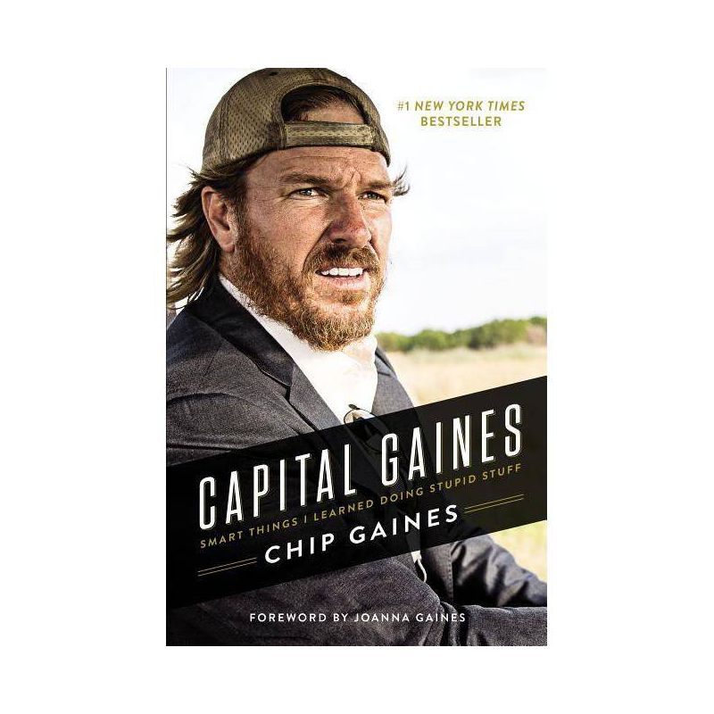 Capital Gaines: The Smart Things I've Learned by Doing Stupid Stuff (Hardcover) (Chip Gaines), 1 of 6