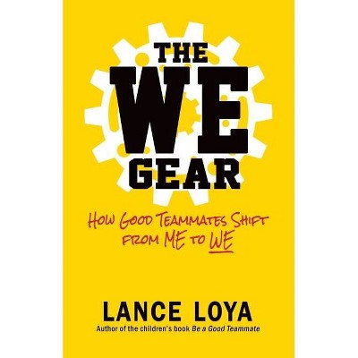 The WE Gear - by  Lance Loya (Paperback)