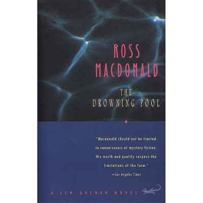 The Drowning Pool - (Lew Archer) by  Ross MacDonald (Paperback)