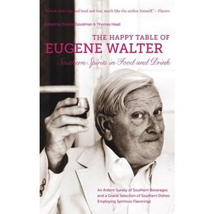 The Happy Table of Eugene Walter - (Paperback) - 1 of 1