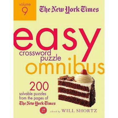 The New York Times Easy Crossword Puzzle Omnibus, Volume 9 - by  Will Shortz (Paperback)