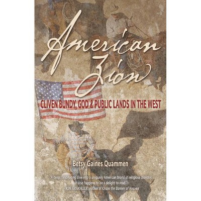 American Zion - by  Betsy Gaines Quammen (Paperback)