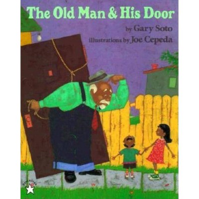 The Old Man and His Door - (Avenues) by  Gary Soto (Paperback)