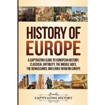 History of Europe - by Captivating History