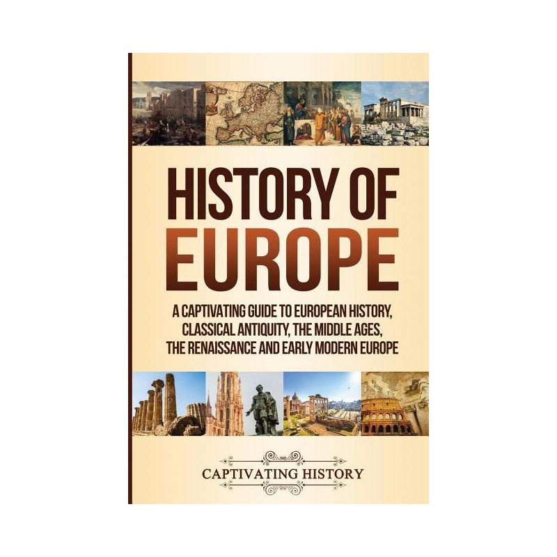 History of Europe - by Captivating History, 1 of 2