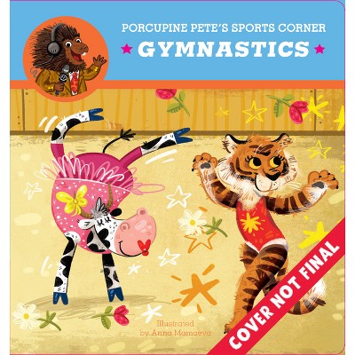 Porcupine Pete's Sports Corner: Gymnastics - (Clever Firsts) by  Ben Whitehouse & Clever Publishing (Board Book)