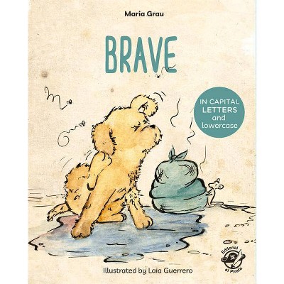 Brave - (Learn to Read in Capital Letters and Lowercase) by  Maria Grau (Paperback)