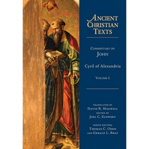 Commentary on John - (Ancient Christian Texts) by  Cyril Of Alexandria (Hardcover) - 1 of 1