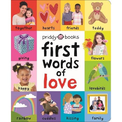 First 100: First Words of Love - by Roger Priddy (Board Book)