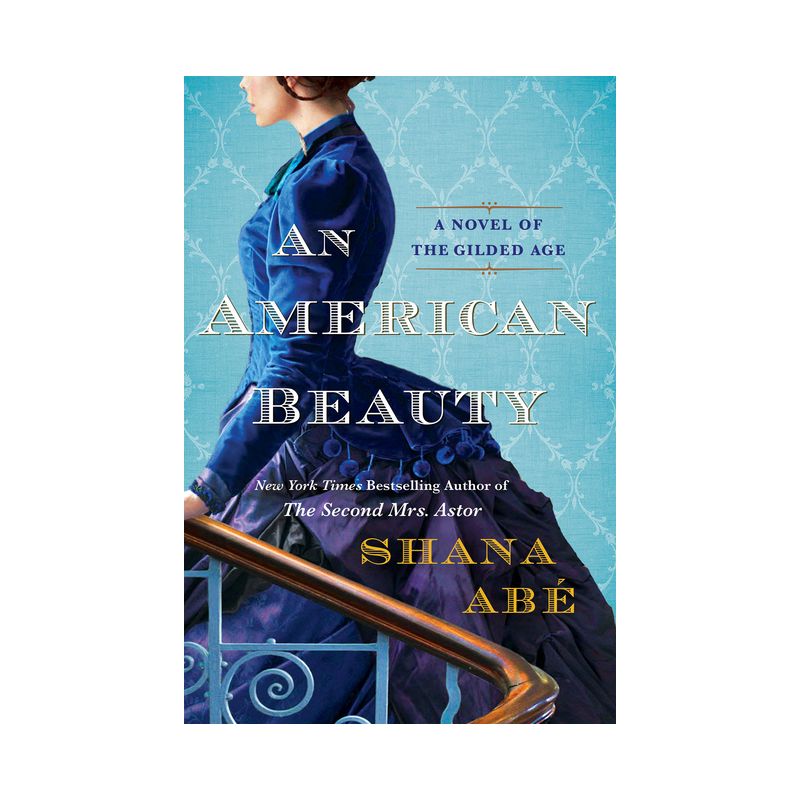 An American Beauty - by  Shana Abe (Paperback), 1 of 2