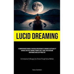 Lucid Dreaming - by  Tomasz Sonnleitner (Paperback) - 1 of 1