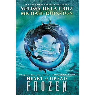 Frozen - (Heart of Dread) by  Melissa de la Cruz & Michael Johnston (Paperback)