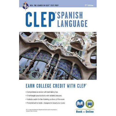 Clep(r) Spanish Language Book + Online - (REA Test Preps) 2nd Edition by  Lisa J Goldman & Viviana Gyori & April Schneider (Paperback)