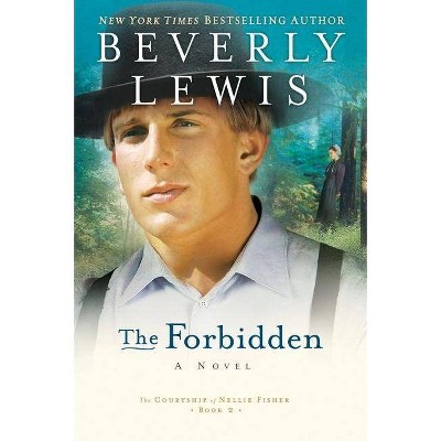 The Forbidden - (Courtship of Nellie Fisher) by  Beverly Lewis (Paperback)