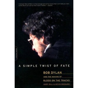 A Simple Twist of Fate - by  Andy Gill & Kevin Odegard (Paperback) - 1 of 1