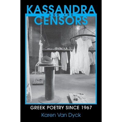 Kassandra and the Censors - (Reading Women Writing) by  Karen Van Dyck (Paperback)