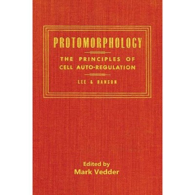 Protomorphology - by  Royal Lee & William A Hanson (Paperback)