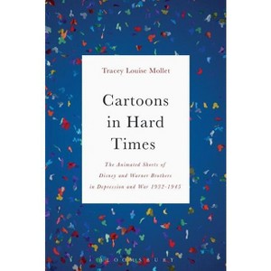 Cartoons in Hard Times - by  Tracey Mollet (Paperback) - 1 of 1