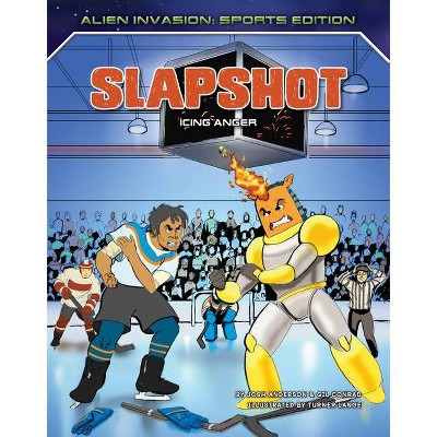 Slapshot: Icing Anger - (Alien Invasion: Sports Edition) by  Josh Anderson & Gil Conrad (Paperback)