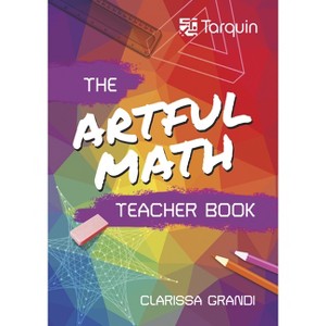 Artful Math Teacher Book - by  Clarissa Grandi (Paperback) - 1 of 1