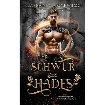 Der Schwur des Hades - by  Eliza Raine & Rose Wilson (Paperback)