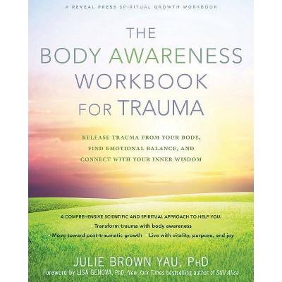  The Body Awareness Workbook for Trauma - by  Julie Brown Yau (Paperback) 