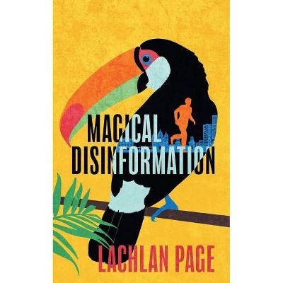 Magical Disinformation - by  Lachlan Page (Paperback)