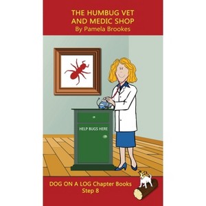 The Humbug Vet and Medic Shop Chapter Book - (Dog on a Log Chapter Books) by Pamela Brookes - 1 of 1