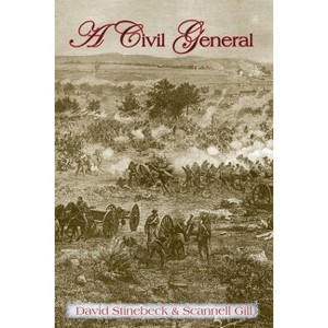A Civil General - by  David Stinebeck & Scannell Gill (Paperback) - 1 of 1