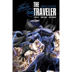 The Traveler: Complete Collection - (Stan Lee's the Traveler) by  Stan Lee & Mark Waid & Tom Peyer (Paperback) - 1 of 1