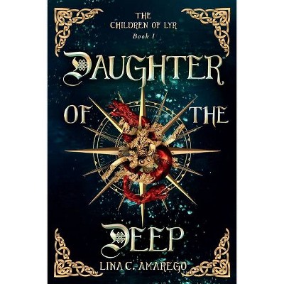 Daughter of the Deep - (The Children of Lyr) by  Lina C Amarego (Paperback)