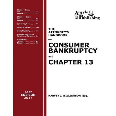 The Attorney's Handbook on Consumer Bankruptcy and Chapter 13 (41st Ed. 2017) - by  Harvey J Williamson (Paperback)