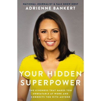 Your Hidden Superpower - by  Adrienne Bankert (Paperback)