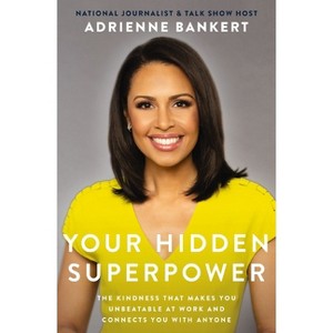 Your Hidden Superpower - by  Adrienne Bankert (Paperback) - 1 of 1