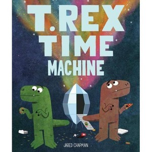 T. Rex Time Machine - (Hardcover) - 1 of 1