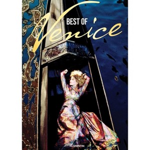 Best of Venice - by  Editions Florentin (Hardcover) - 1 of 1