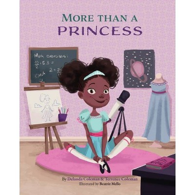 More Than A Princess - by  Delanda Coleman & Terrence Coleman (Paperback)