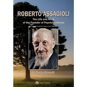 Roberto Assagioli - by  Paola Giovetti (Paperback) - 1 of 1