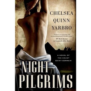 Night Pilgrims - (St. Germain) by  Chelsea Quinn Yarbro (Hardcover) - 1 of 1