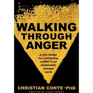 Walking Through Anger - by  Christian Conte (Paperback) - 1 of 1