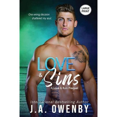 Love & Sins, A Love & Ruin Prequel - by  J a Owenby (Paperback)