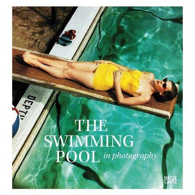 The Swimming Pool in Photography - (Hardcover)