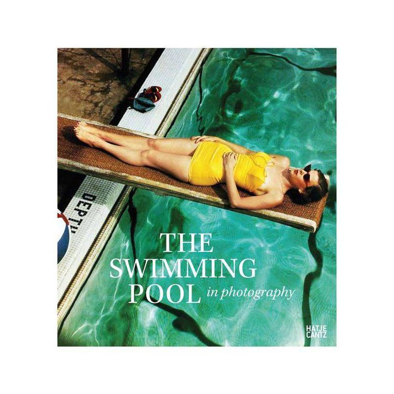 The Swimming Pool in Photography - (Hardcover), 1 of 2