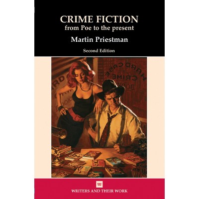 Crime Fiction - (Writers and Their Work) 2nd Edition by  Martin Priestman (Paperback)