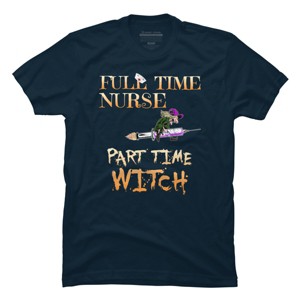 Men's Design By Humans Halloween Costume Full Time Nurse Part-Time Witch By TeeShirtMadness T-Shirt - 1 of 4