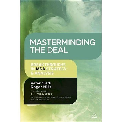 Masterminding the Deal - by  Peter Clark & Roger Mills (Paperback)