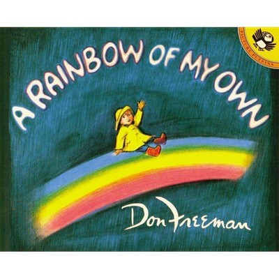 A Rainbow of My Own - (Picture Puffin Books) by  Don Freeman (Paperback)