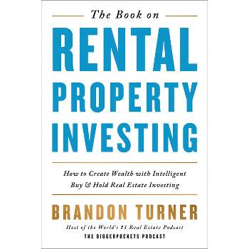 The Book on Rental Property Investing - (Biggerpockets Rental Kit) by  Brandon Turner (Paperback)