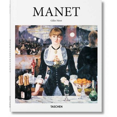 Manet - by  Gilles Néret (Hardcover)